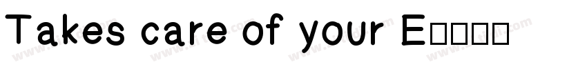 Takes care of your E字体转换